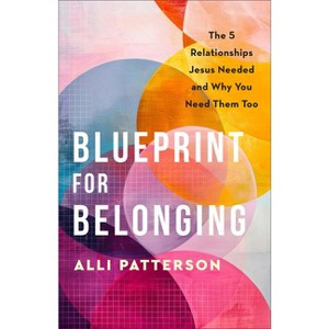Blueprint for Belonging - by Alli Patterson - 1 of 1