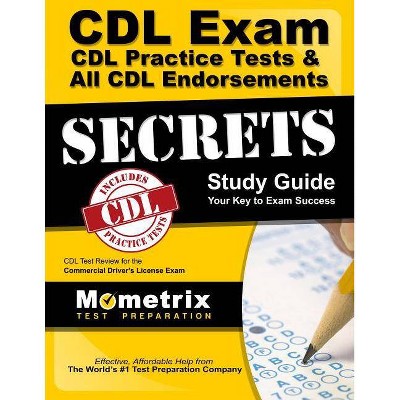 CDL Exam Secrets - CDL Practice Tests & All CDL Endorsements Study Guide - by  CDL Exam Secrets Test Prep (Paperback)