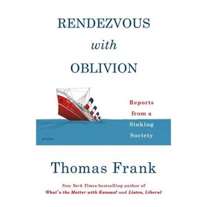 Rendezvous with Oblivion - by  Thomas Frank (Paperback) - 1 of 1