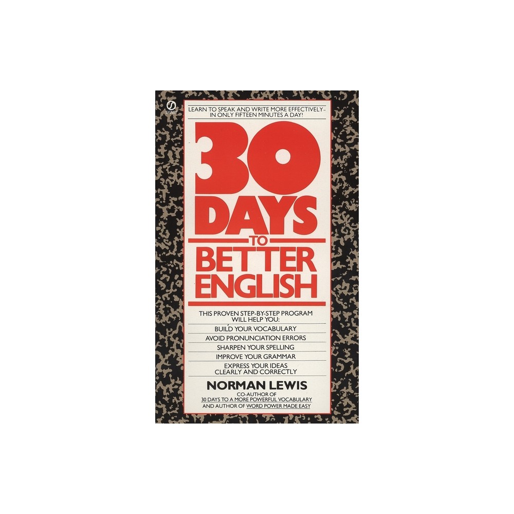 Thirty Days to Better English - by Norman Lewis (Paperback)