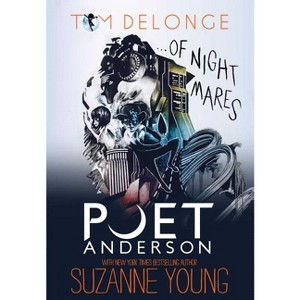 Poet Anderson ...of Nightmares - by  Tom Delonge & Suzanne Young (Hardcover) - 1 of 1