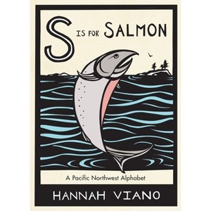 S Is for Salmon - by  Hannah Viano (Hardcover) - 1 of 1
