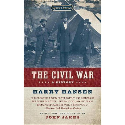 The Civil War - (Signet Classics) by  Harry Hansen (Paperback)