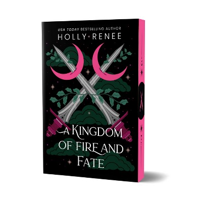 A Kingdom of Fire and Fate (Deluxe Edition) - (Stars and Shadows) by  Holly Renee (Paperback)