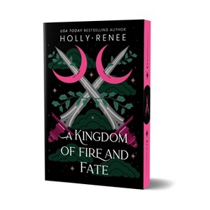 A Kingdom of Fire and Fate (Deluxe Edition) - (Stars and Shadows) by  Holly Renee (Paperback) - 1 of 1