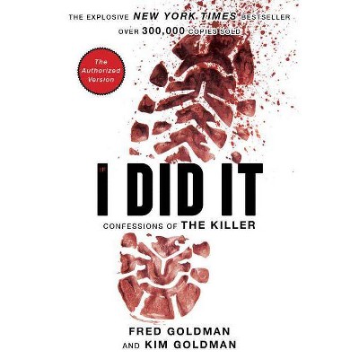 If I Did It - by  The Goldman Family (Paperback)