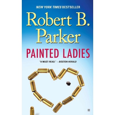 Painted Ladies - (Spenser) by  Robert B Parker (Paperback)