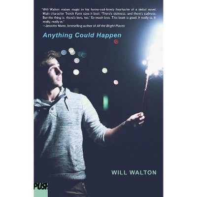 Anything Could Happen - by  Will Walton (Paperback)