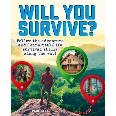 Will You Survive? - by  Paul Beck (Paperback)