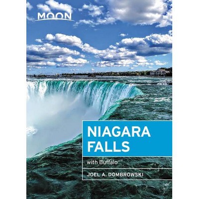 Moon Niagara Falls - (Travel Guide) 3rd Edition by  Joel A Dombrowski (Paperback)