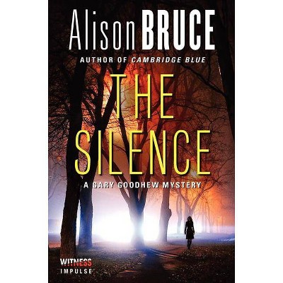 The Silence - (Gary Goodhew Mystery) by  Alison Bruce (Paperback)