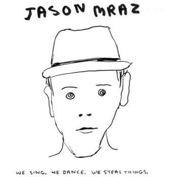 Jason Mraz - We Sing We Dance We Steal Things (Vinyl)