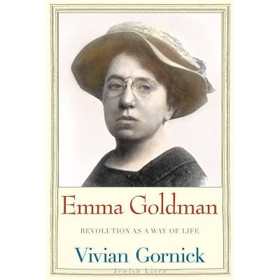 Emma Goldman - (Jewish Lives) by  Vivian Gornick (Paperback)