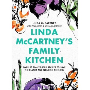 Linda McCartney's Family Kitchen - by Linda McCartney & Paul McCartney & Stella McCartney & Mary McCartney (Hardcover) - 1 of 1