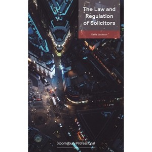 The Law and Regulation of Solicitors - by  Katie Jackson (Paperback) - 1 of 1