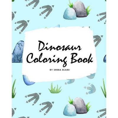 Dinosaur Coloring Book for Children (8x10 Coloring Book / Activity Book) - (Dinosaur Coloring Books) by  Sheba Blake (Paperback)