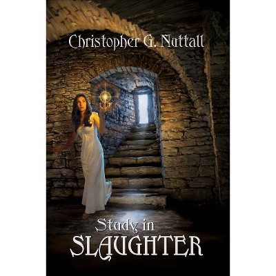 Study in Slaughter - by  Christopher G Nuttall (Paperback)