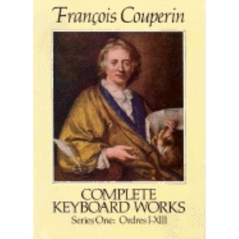Complete Keyboard Works Series One Dover Music For Piano By Francois Couperin Paperback Target