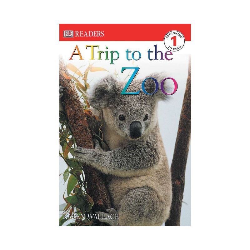 A Trip to the Zoo - (DK Readers Level 1) by  Karen Wallace (Paperback), 1 of 2
