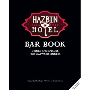 The Hazbin Hotel Bar Book - by  Thea Engst & Jordan Alsaqa (Hardcover) - 1 of 1