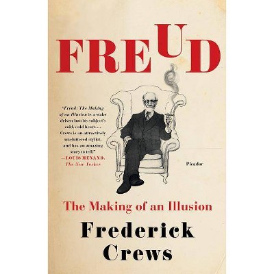 Freud - by  Frederick Crews (Paperback)