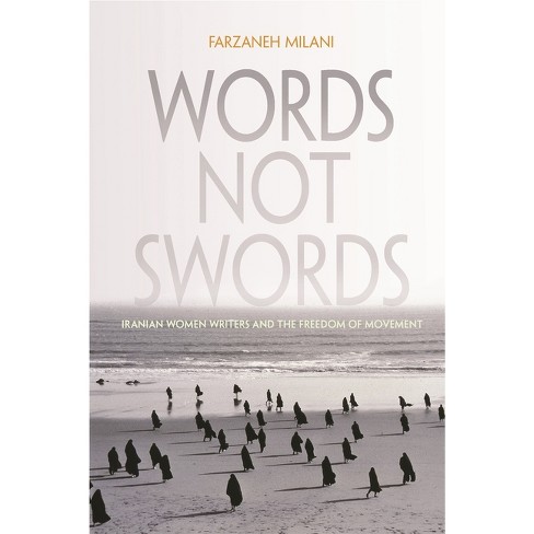 Words, Not Swords - (Gender, Culture, and Politics in the Middle East) by  Farzaneh Milani (Hardcover) - image 1 of 1