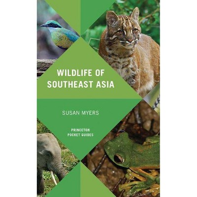 Wildlife of Southeast Asia - (Princeton Pocket Guides) by  Susan Myers (Paperback)