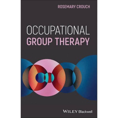 Occupational Group Therapy - by  Rosemary Crouch (Paperback)