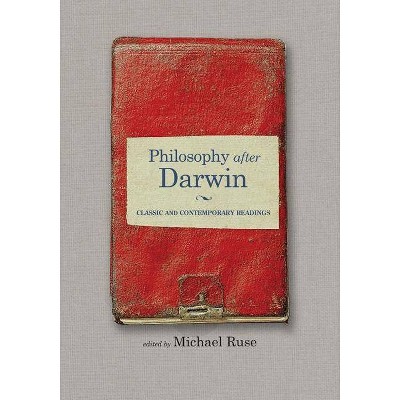 Philosophy After Darwin - by  Michael Ruse (Paperback)