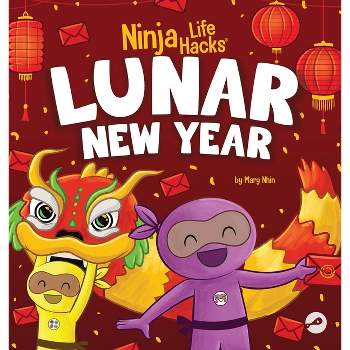 Ninja Life Hacks Lunar New Year - Large Print by  Mary Nhin (Hardcover)
