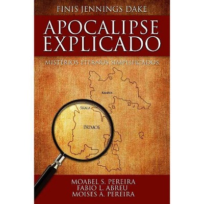 Apocalipse Explicado - by  Finis J Dake (Paperback)