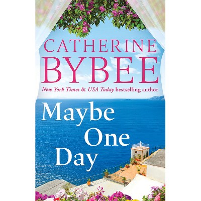 Maybe One Day - (The d'Angelos) by  Catherine Bybee (Paperback)