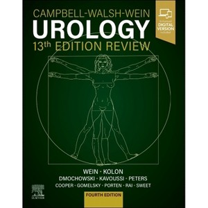 Campbell-Walsh Urology 13th Edition Review - 4th Edition by  Alan J Wein & Thomas F Kolon & Craig A Peters & Louis R Kavoussi & Roger R Dmochowski - 1 of 1