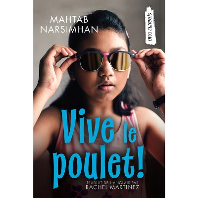 Vive Le Poulet! - (orca Currents En Français) By Mahtab Narsimhan ...