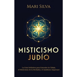 Misticismo Judío - by  Mari Silva (Hardcover) - 1 of 1