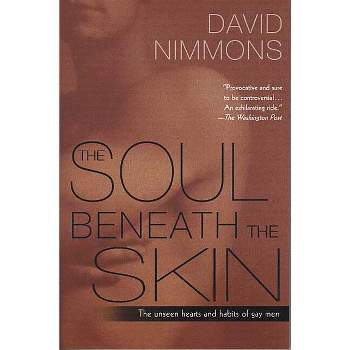 The Soul Beneath the Skin - by  David Nimmons (Paperback)