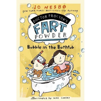 Bubble in the Bathtub - (Doctor Proctor's Fart Powder) by  Jo Nesbo (Paperback)