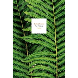 Far-Fetched - by  Devin Johnston (Paperback) - 1 of 1