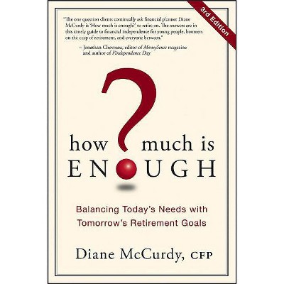 How Much Is Enough? - 3rd Edition by  Diane McCurdy (Paperback)