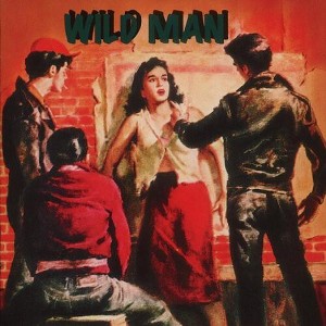 Various Artists - Wild Men (CD) - 1 of 1