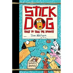 Stick Dog Tries to Take the Donuts - by  Tom Watson (Paperback)