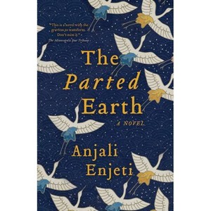 The Parted Earth - (Cold Mountain Fund) by  Anjali Enjeti (Paperback) - 1 of 1