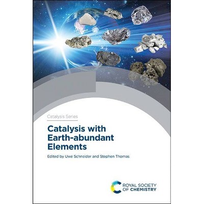 Catalysis with Earth-Abundant Elements - (Hardcover)