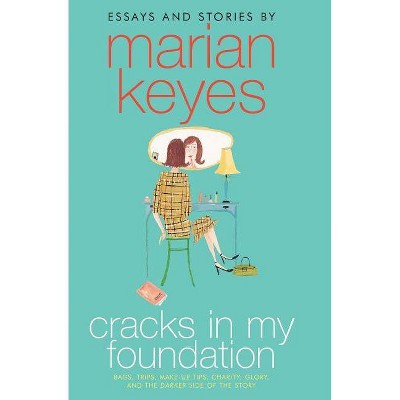 Cracks in My Foundation - by  Marian Keyes (Paperback)