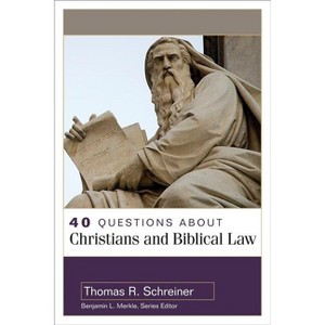 40 Questions about Christians and Biblical Law - (40 Questions & Answers) by  Thomas Schreiner (Paperback) - 1 of 1