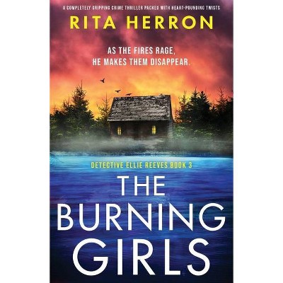 The Burning Girls - by  Rita Herron (Paperback)