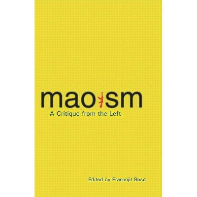 Maoism - by  Prasenjit Bose (Paperback)