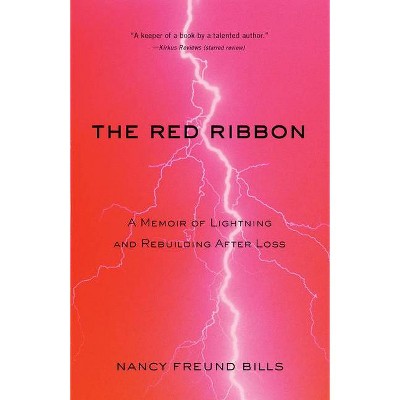 The Red Ribbon - by  Nancy Freund Bills (Paperback)