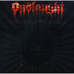 Onslaught - Sounds of Violence (CD) - 1 of 1