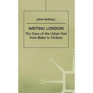 Writing London - by  J Wolfreys (Hardcover) - 1 of 1